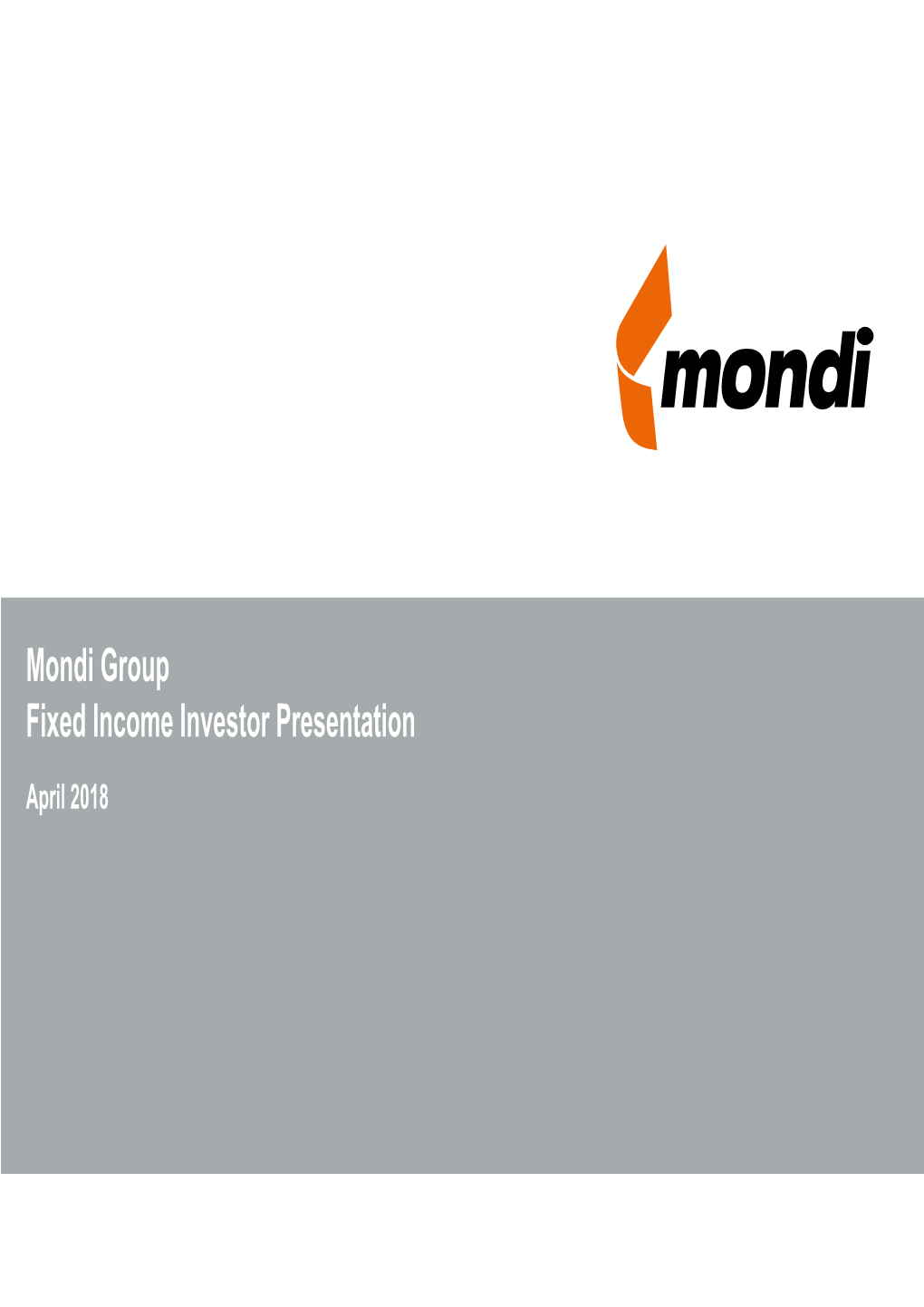 Mondi Group Fixed Income Investor Presentation