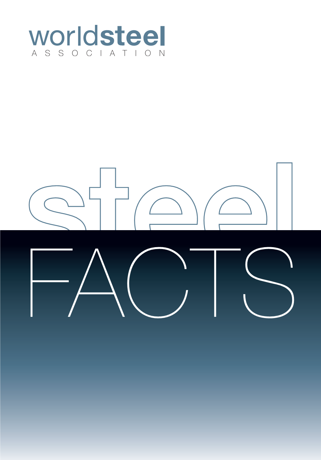 World Steel Association (Worldsteel) Is One of the Largest This Publication Is Printed on Paper and Most Dynamic Industry Associations in the World