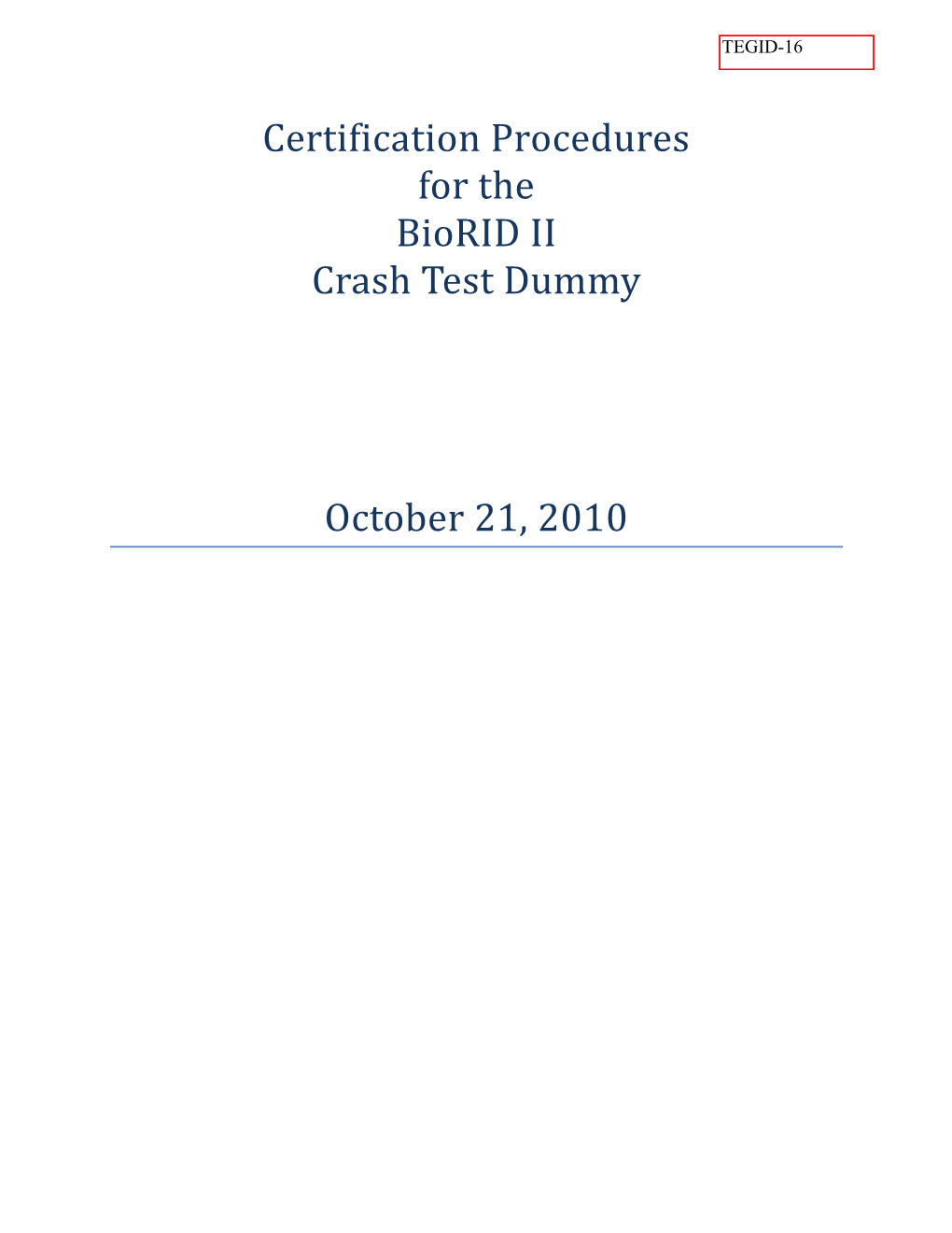 Certification Procedures for the Biorid II Crash Test Dummy