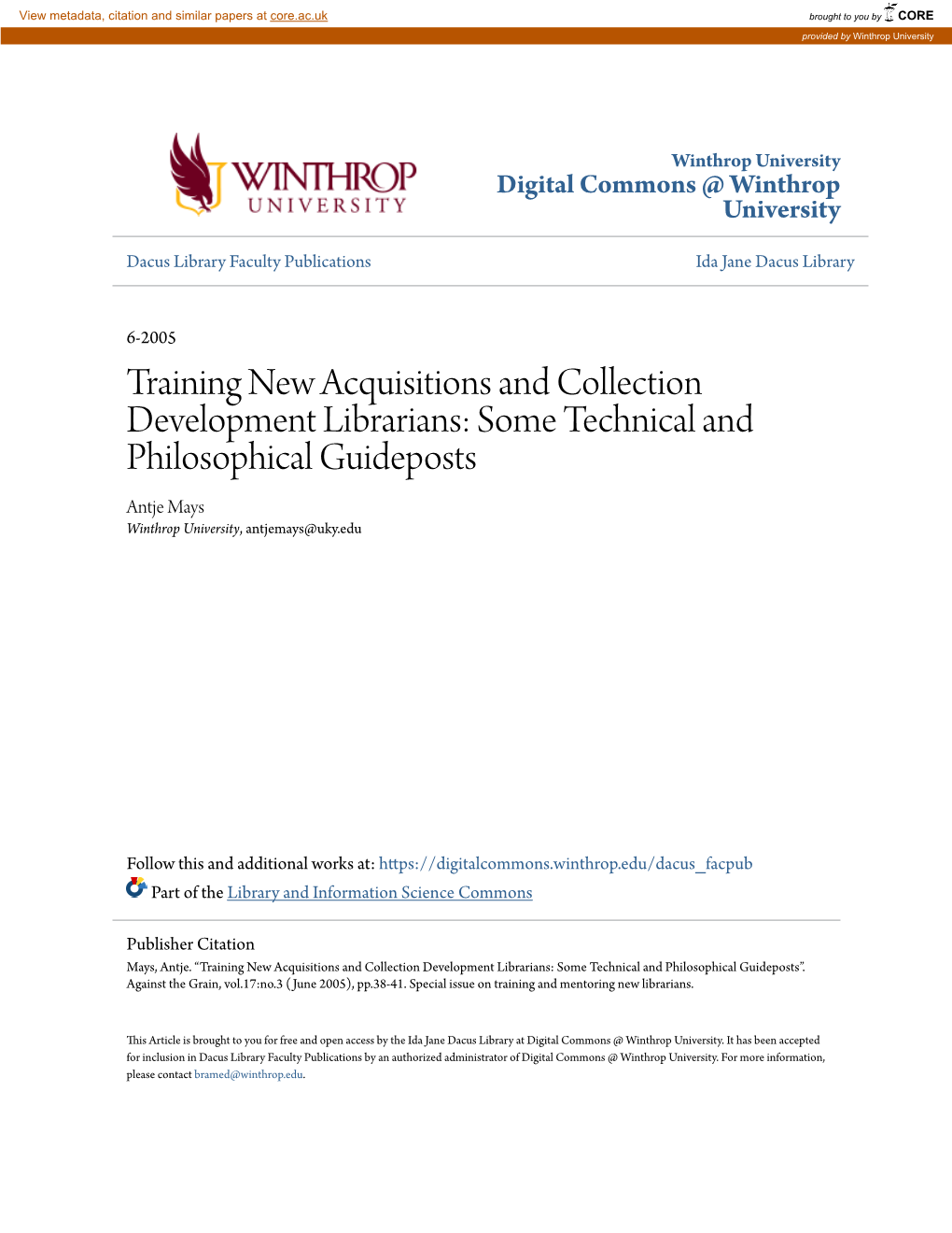 Training New Acquisitions and Collection Development Librarians: Some Technical and Philosophical Guideposts Antje Mays Winthrop University, Antjemays@Uky.Edu