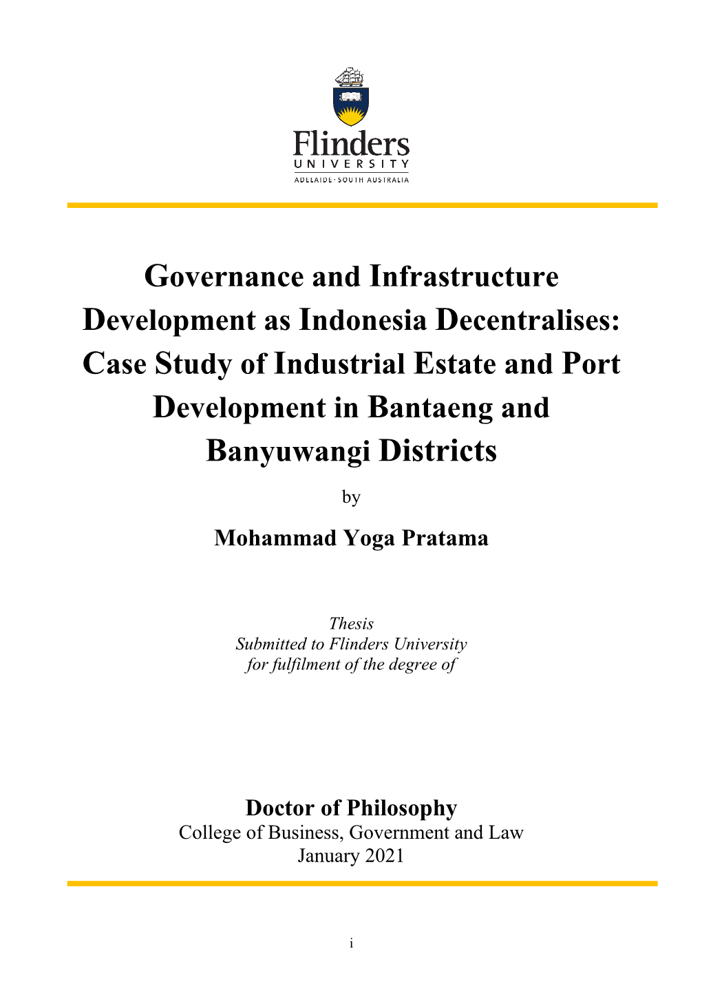 Governance and Infrastructure Development As Indonesia Decentralises: Case Study of Industrial Estate and Port Development in Bantaeng and Banyuwangi Districts By