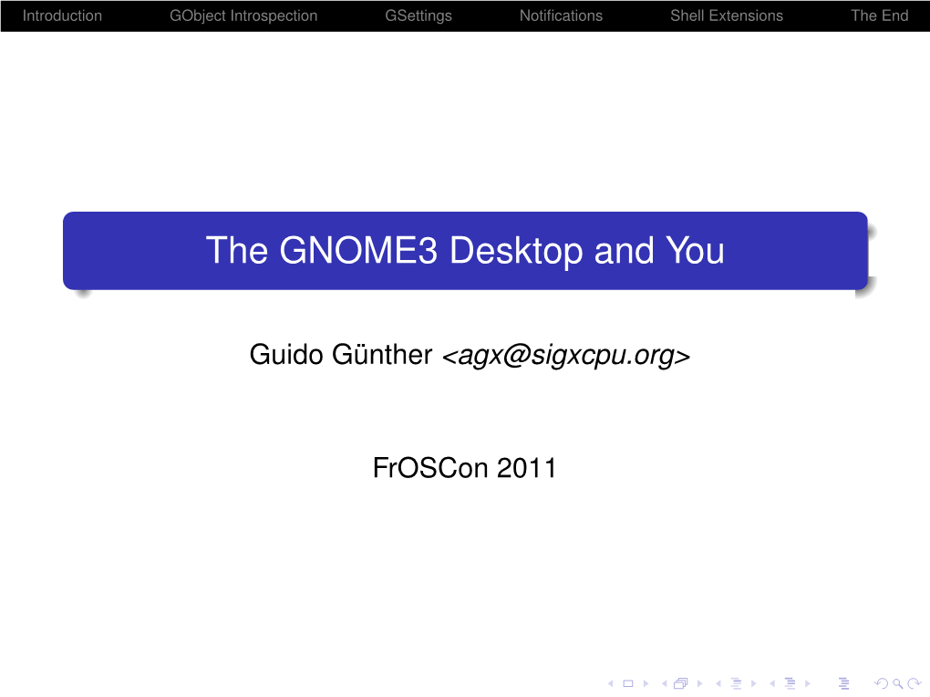 The GNOME3 Desktop and You