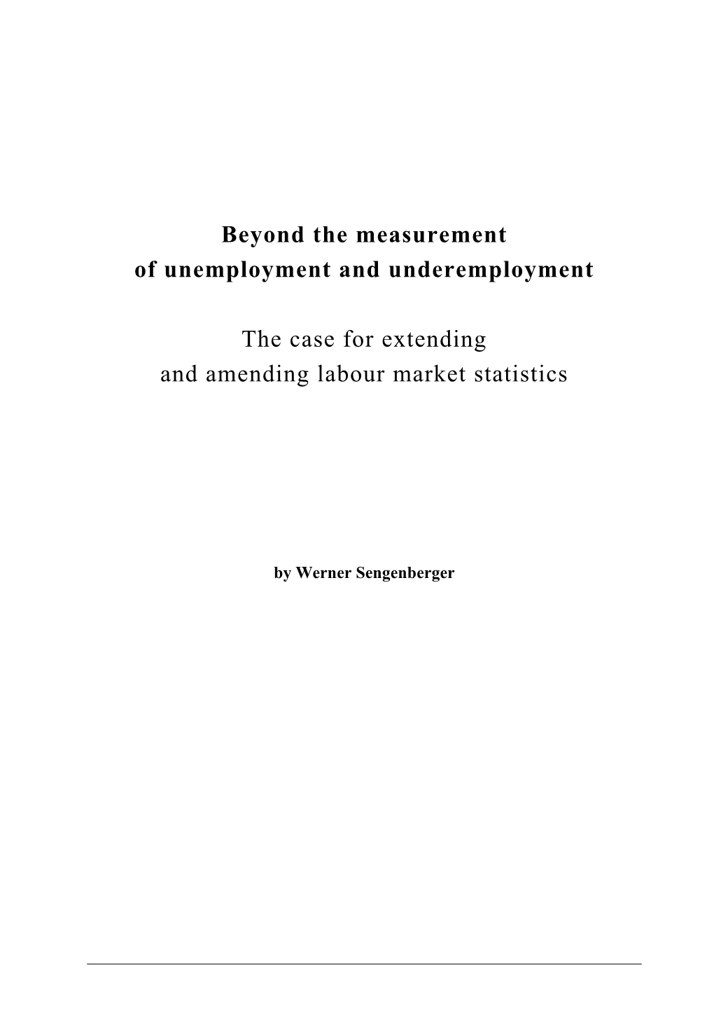 Beyond the Measurement of Unemployment and Underemployment