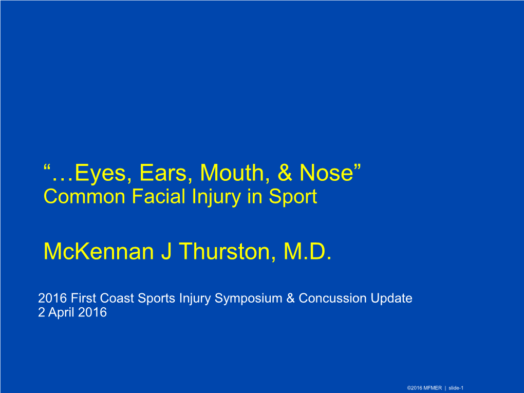 “…Eyes, Ears, Mouth, & Nose” Mckennan J Thurston, M.D