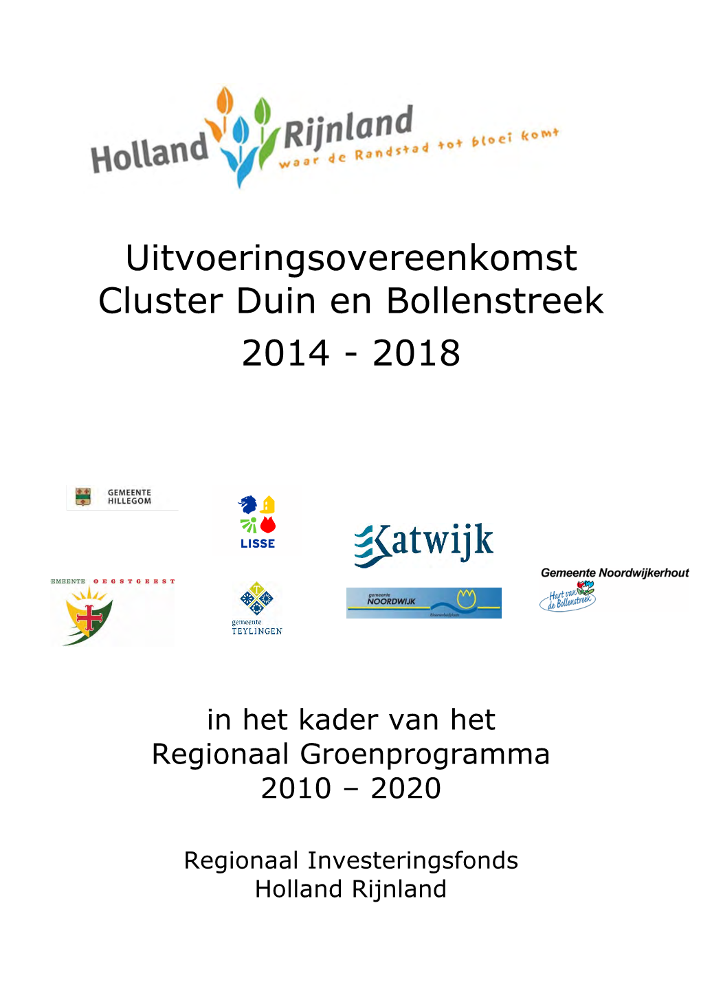 Uitvoeringsovereenkomst Cluster Duin En Bollenstreek 2014 - 2018