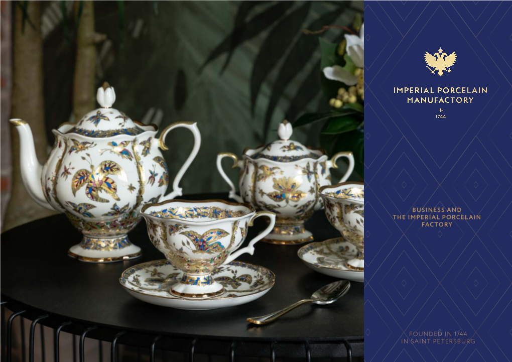 Founded in 1744 in Saint Petersburg Business and the Imperial Porcelain Factory