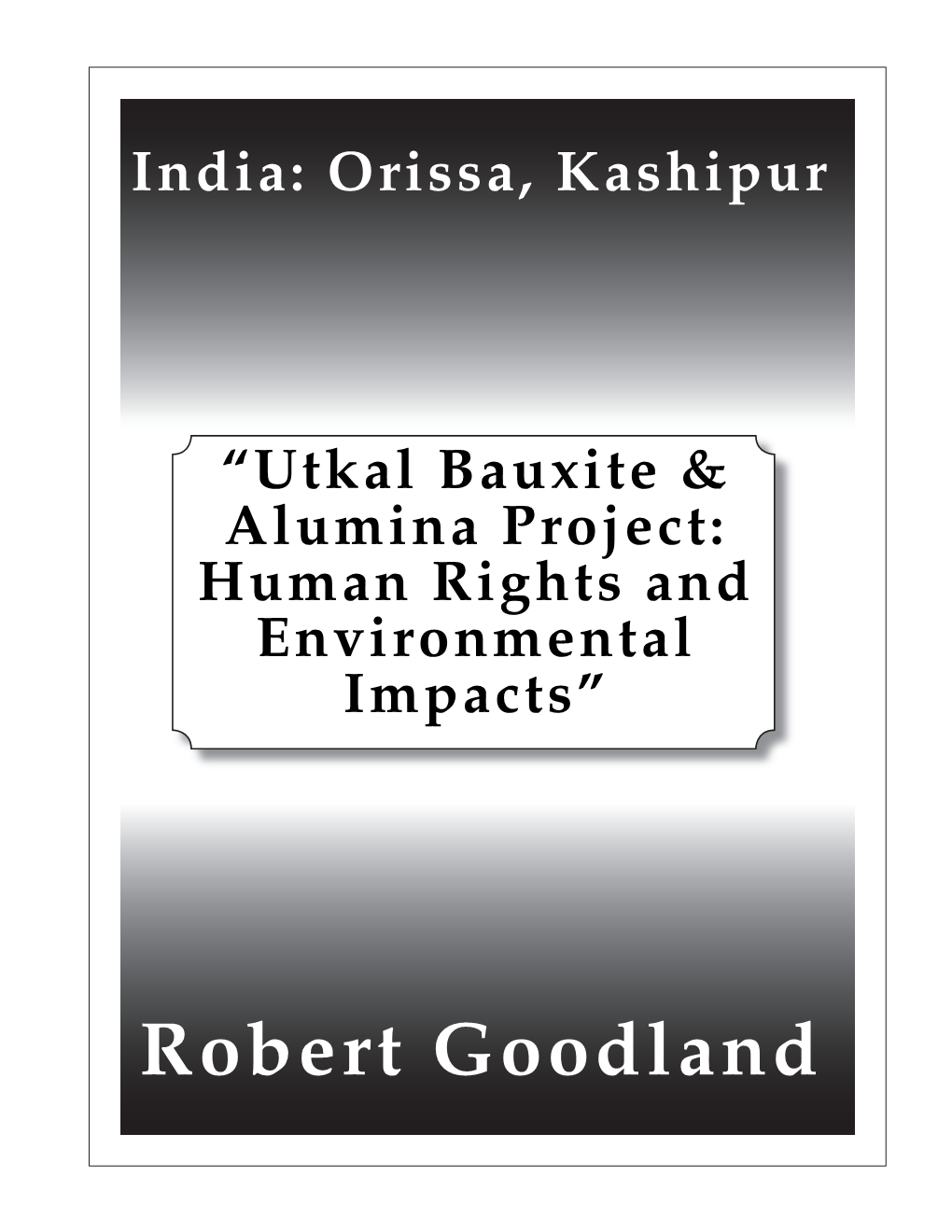 Robert Goodland This Draft Last Revised: March 19, 2007 Comments and Corrections To: Rbtgoodland@Aol.Com