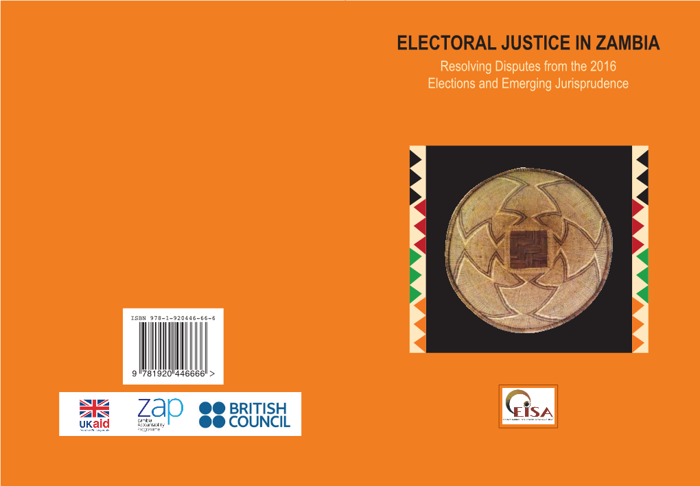 ELECTORAL JUSTICE in ZAMBIA Resolving Disputes from the 2016 Elections and Emerging Jurisprudence