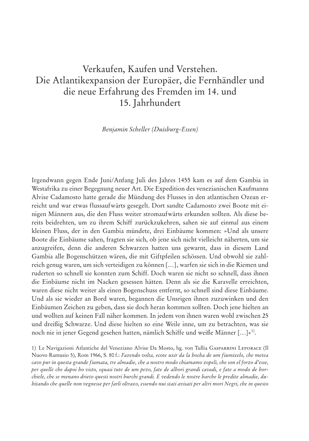 Verkaufen, Kaufen Und Verstehen. Die Atlantikexpansion Der Europäer, Die Fernhändler Und Die Neue Erfahrung Des Fremden Im 14