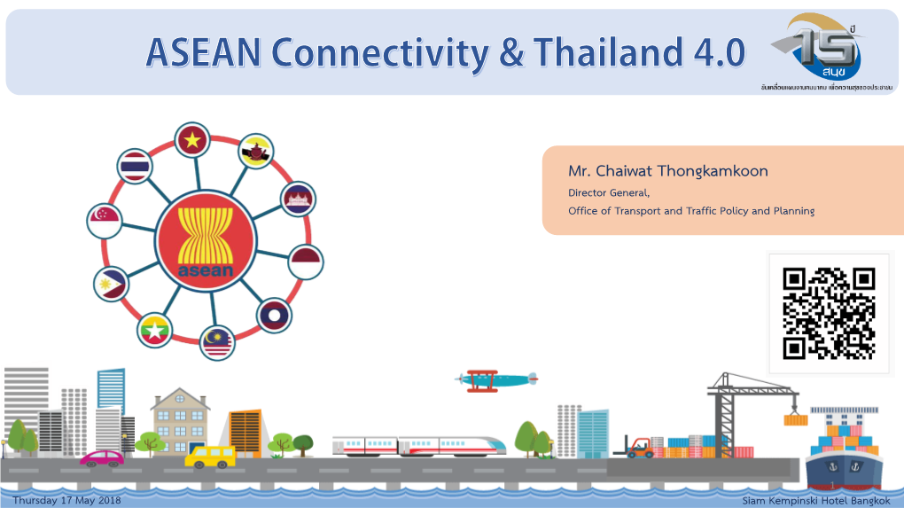 Mr. Chaiwat Thongkamkoon Director General, Office of Transport and Traffic Policy and Planning