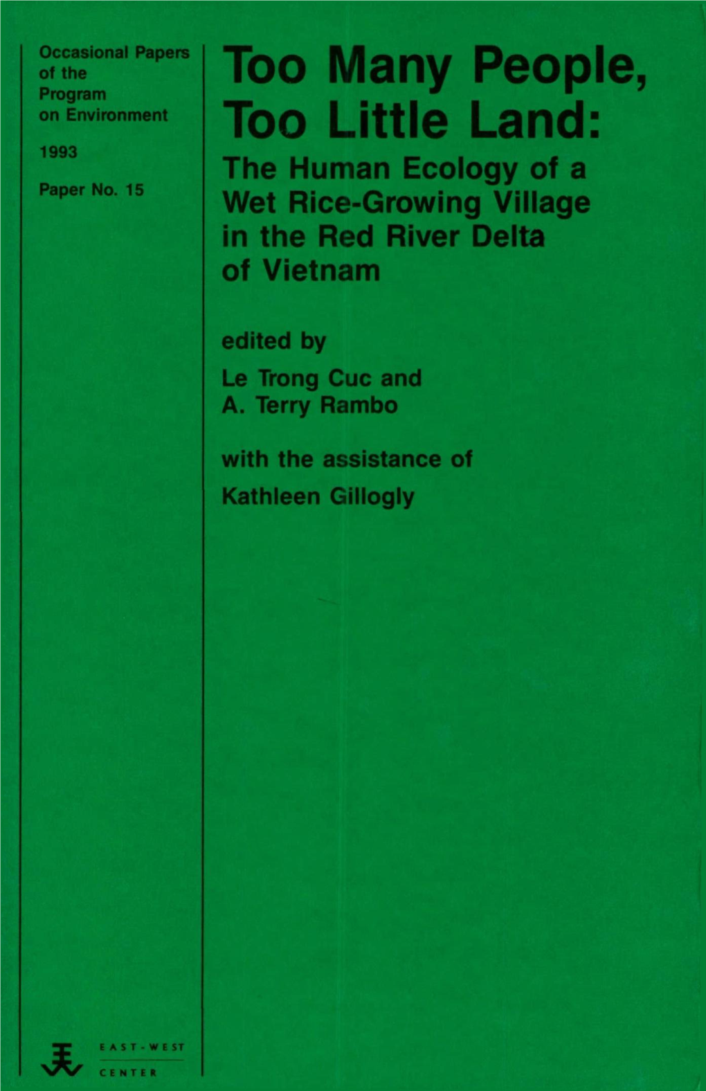 Too Many People, Too Little Land: the Human Ecology of a Wet Rice-Growing Village in the Red River Delta of Vietnam