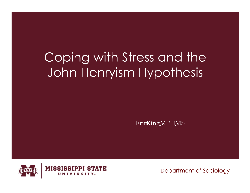 Coping with Stress and the John Henryism Hypothesis