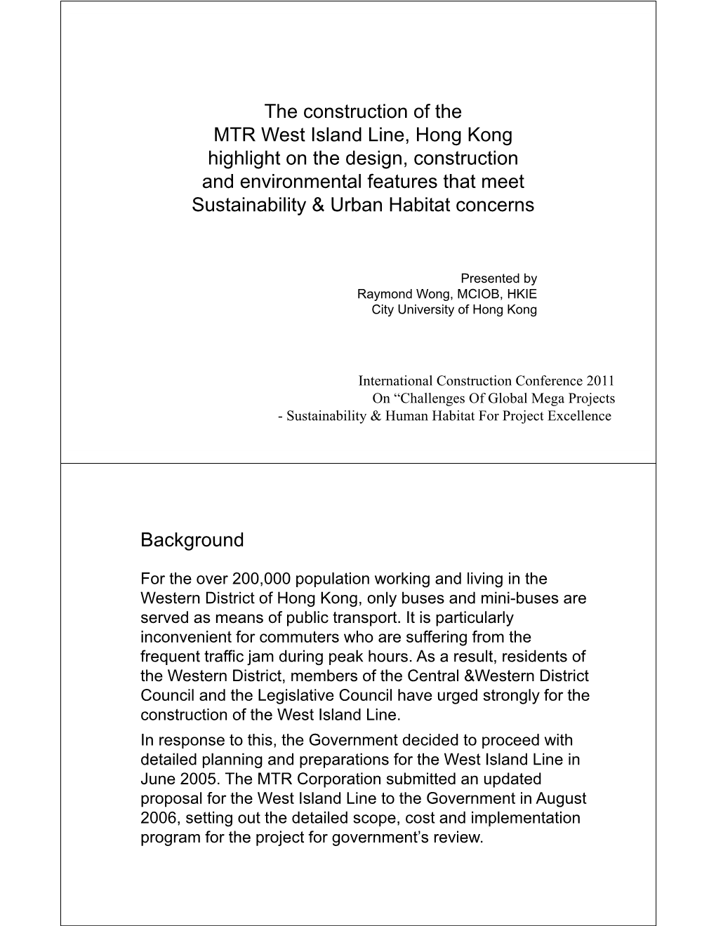 The Construction of the MTR West Island Line, Hong Kong Highlight on the Design, Construction and Environmental Features That M