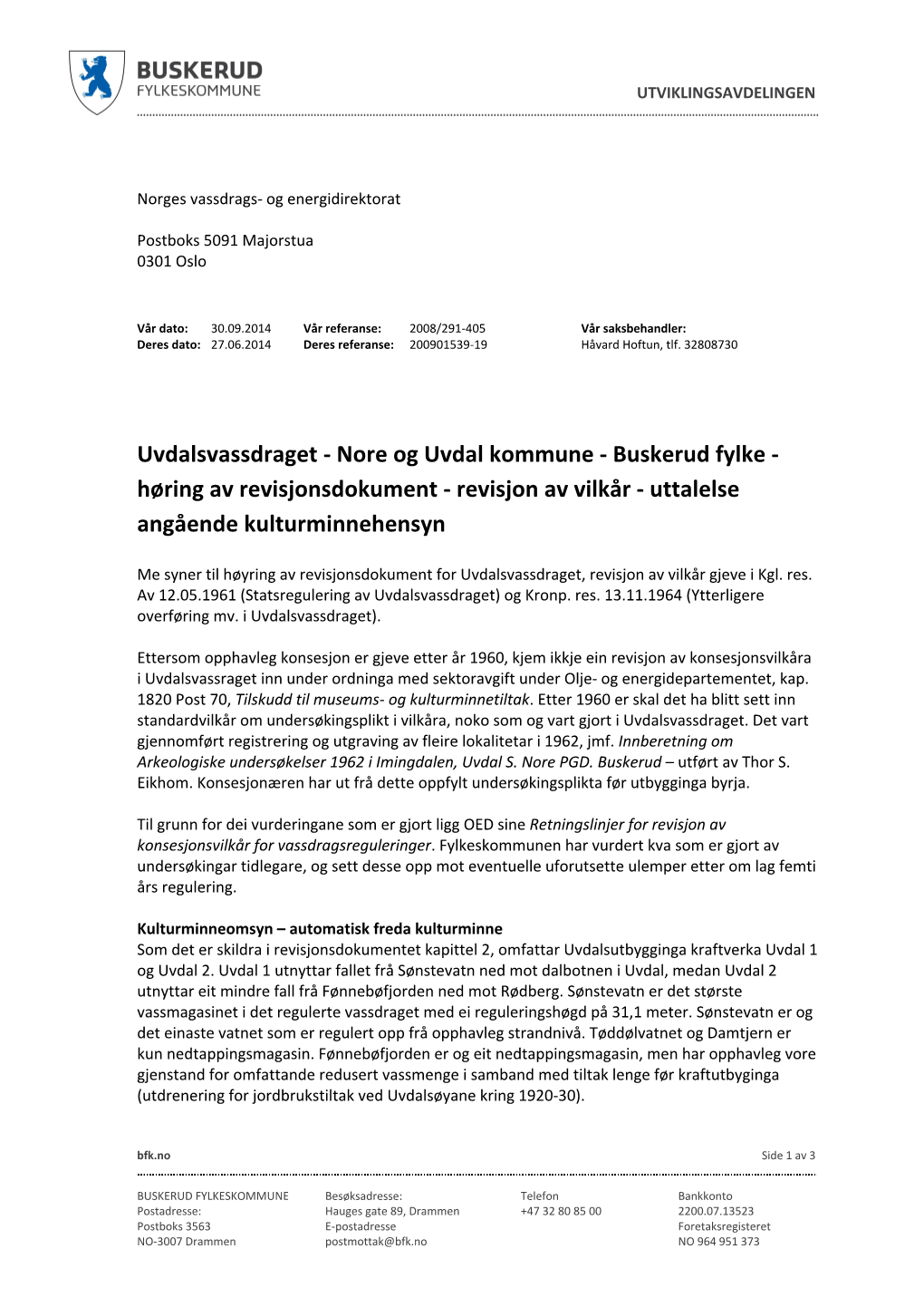 Uvdalsvassdraget - Nore Og Uvdal Kommune - Buskerud Fylke - Høring Av Revisjonsdokument - Revisjon Av Vilkår - Uttalelse Angående Kulturminnehensyn