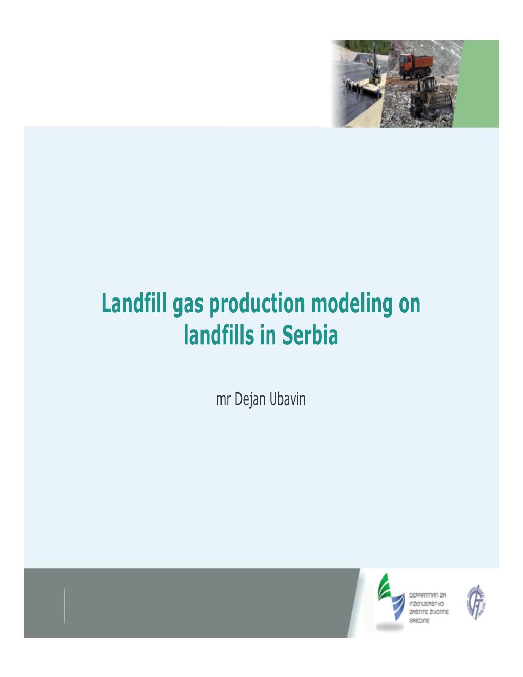 Landfill Gas Production Modeling on Landfills in Serbia