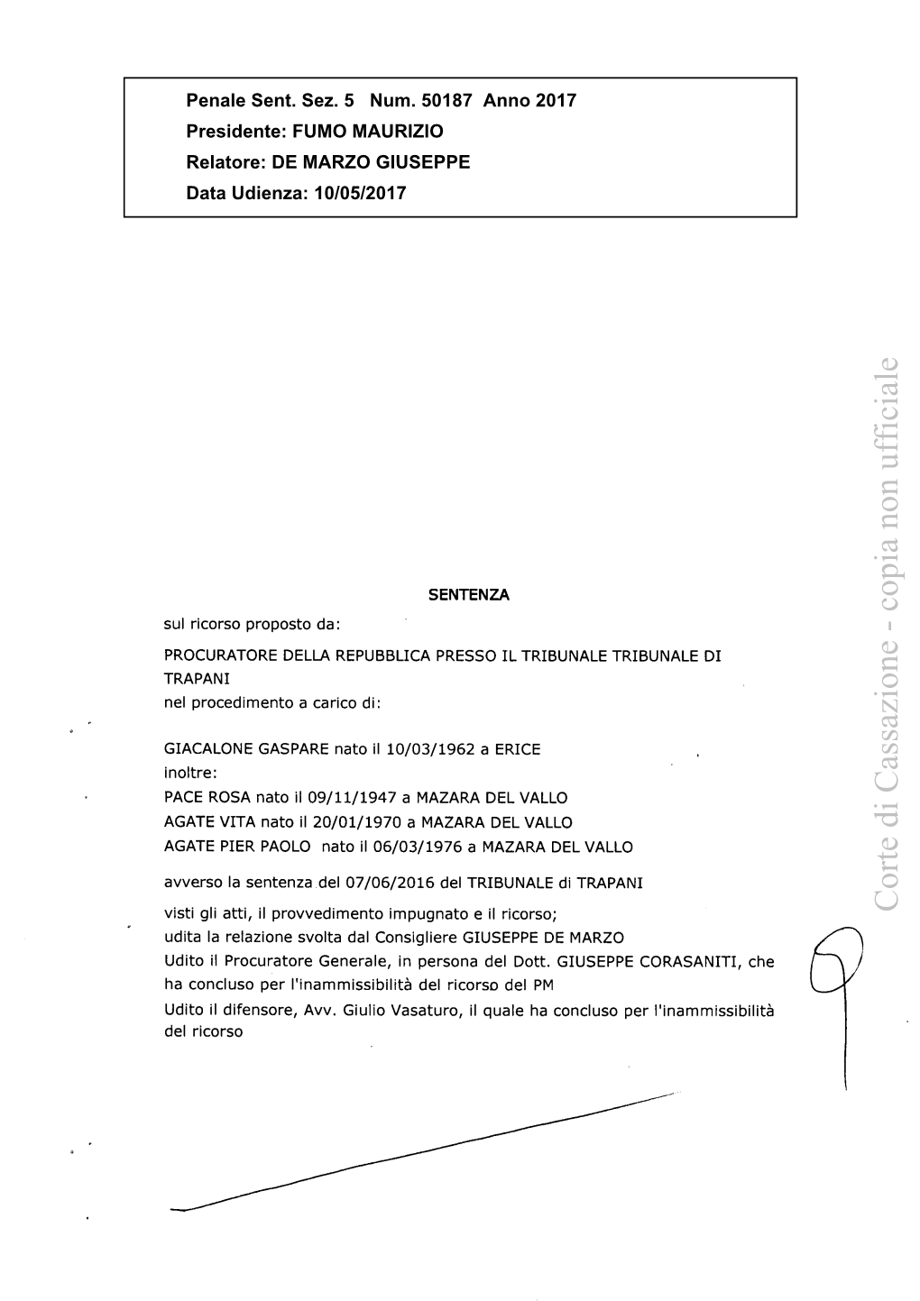 Corte Di Cassazione - Copia Non Ufficiale Udita La Relazione Svolta Dal Consigliere GIUSEPPE DE MARZO Udito Il Procuratore Generale, in Persona Del Dott