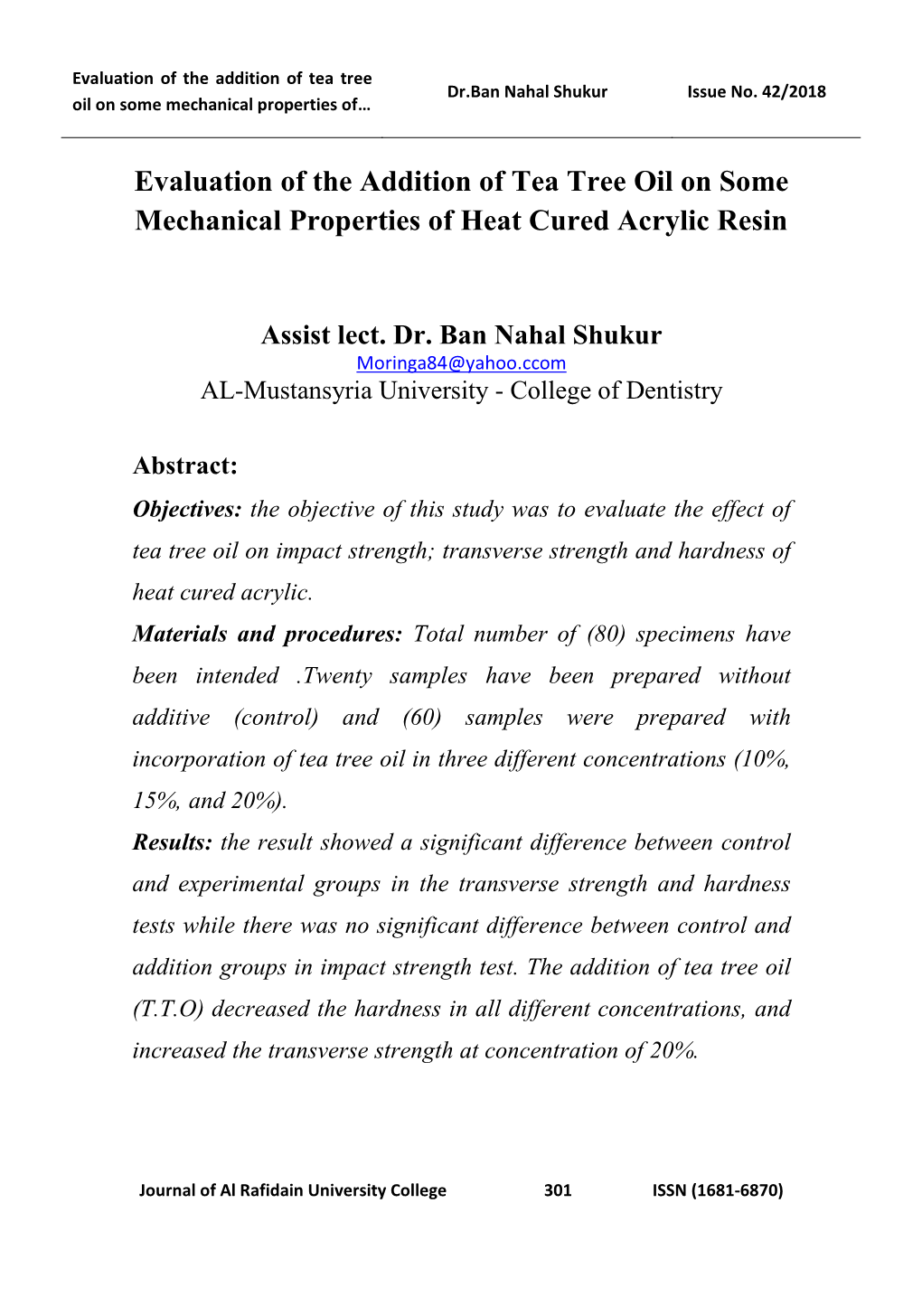 Evaluation of the Addition of Tea Tree Oil on Some Mechanical Properties of Heat Cured Acrylic Resin