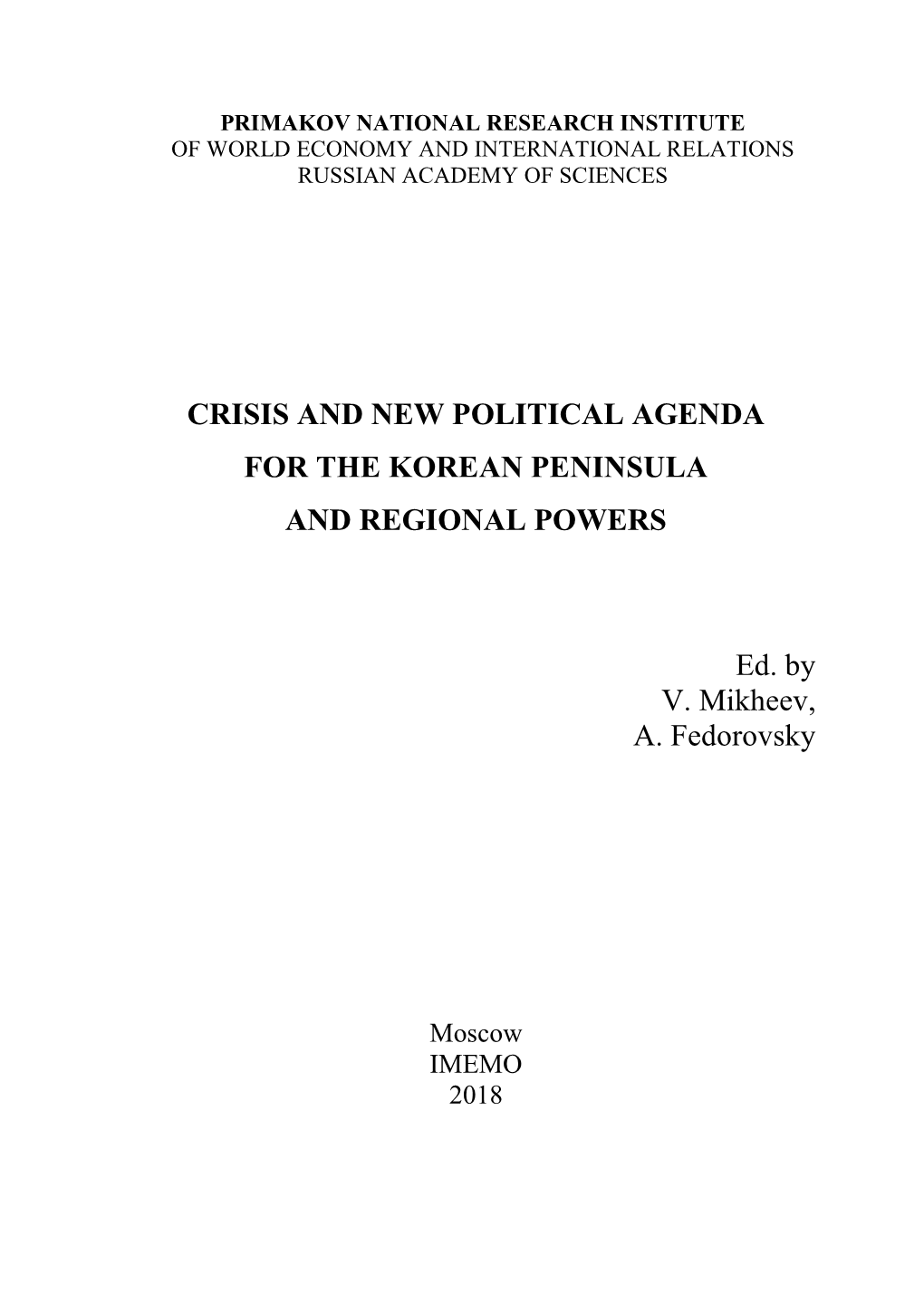 Crisis and New Political Agenda for the Korean Peninsula and the Regional Powers/ V