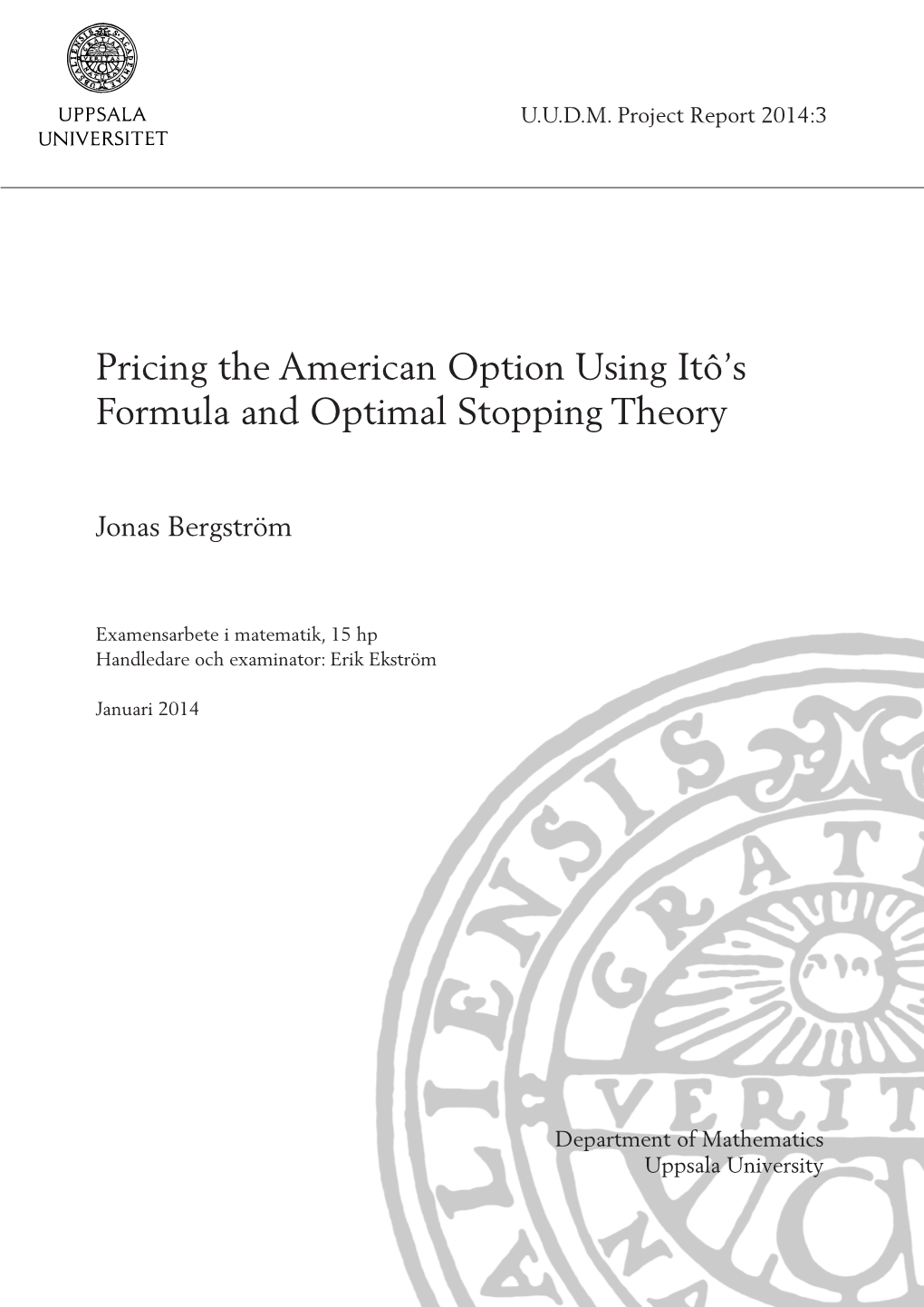 Pricing the American Option Using Itô's Formula and Optimal Stopping