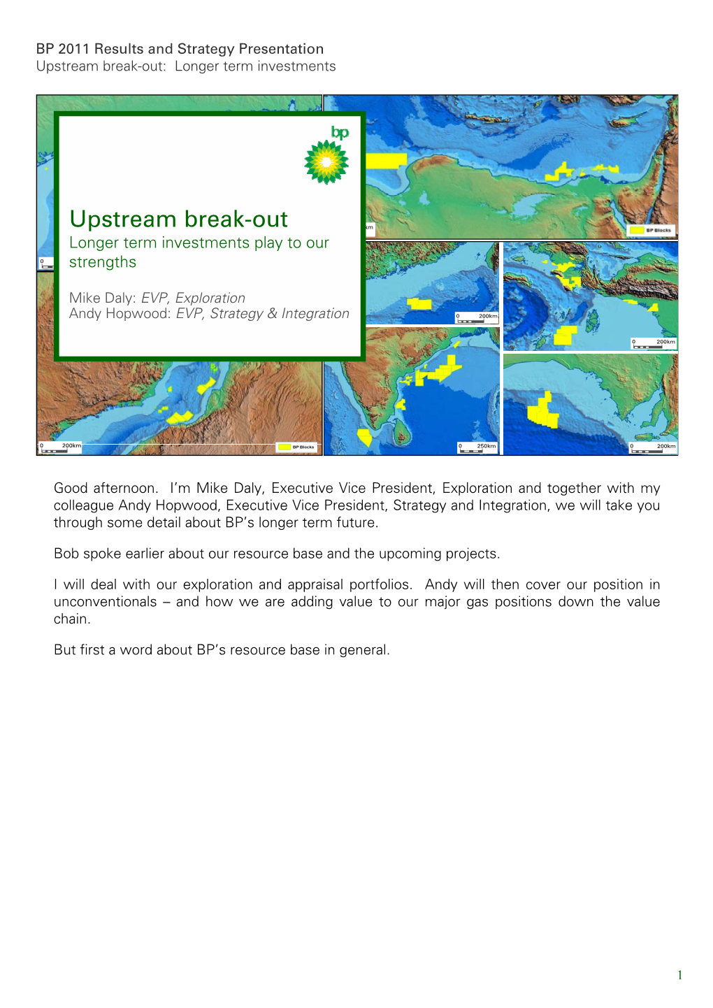 Upstream Break-Out: Longer Term Investments