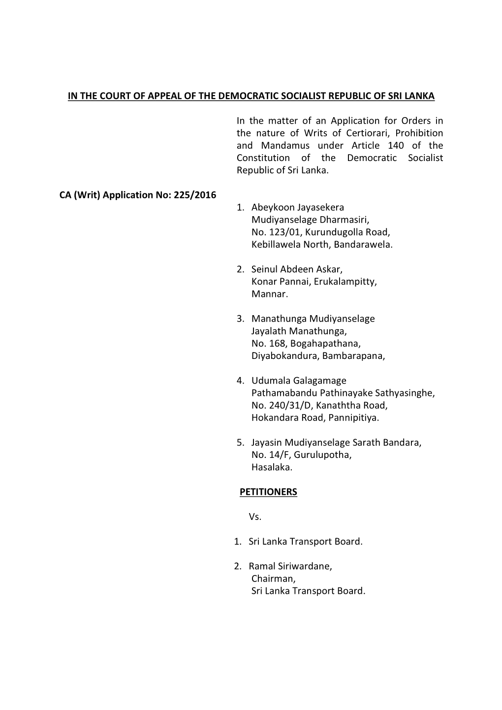 IN the COURT of APPEAL of the DEMOCRATIC SOCIALIST REPUBLIC of SRI LANKA in the Matter of an Application for Orders in the Natur