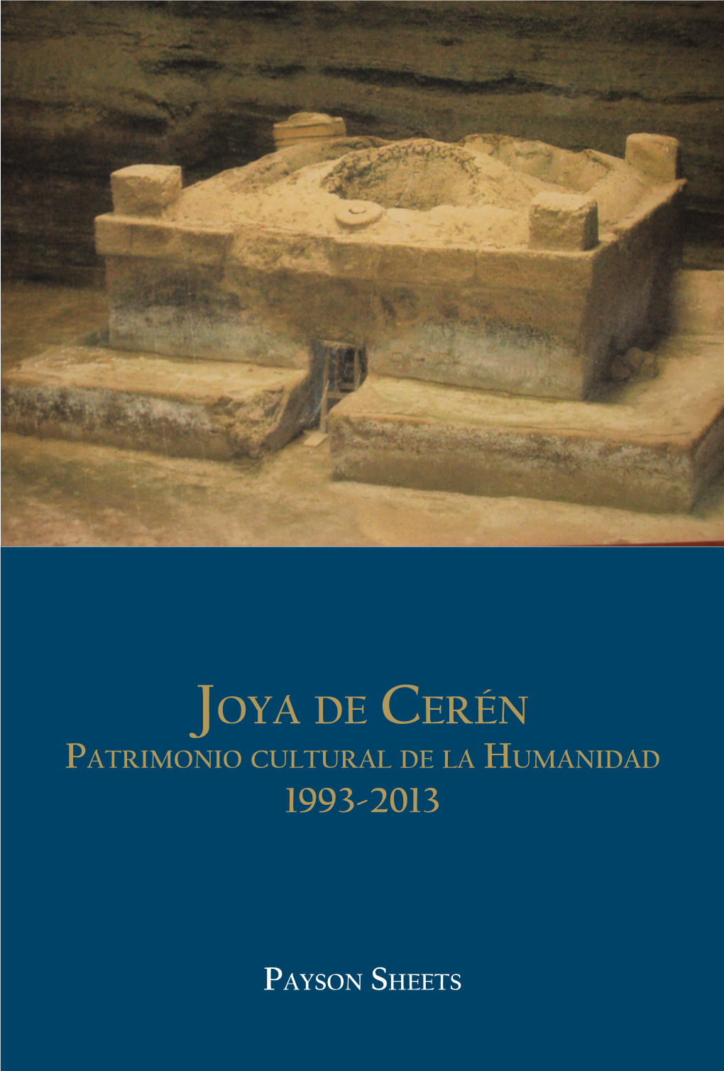 Joya De Cerén Patrimonio Cultural De La Humanidad 1993-2013