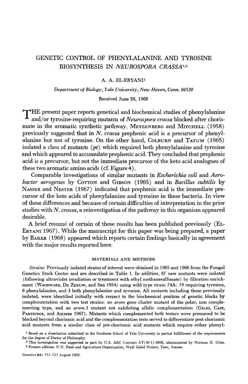 Nasserand NESTER(1967) Indicated That Prephenic Acid Is the Immediate Pre- Cursor of the Keto Acids of Phenylalanine and Tyrosine in These Bacteria