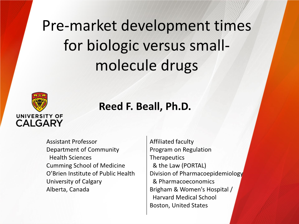 Pre-Market Development Times for Biologic Versus Small- Molecule Drugs