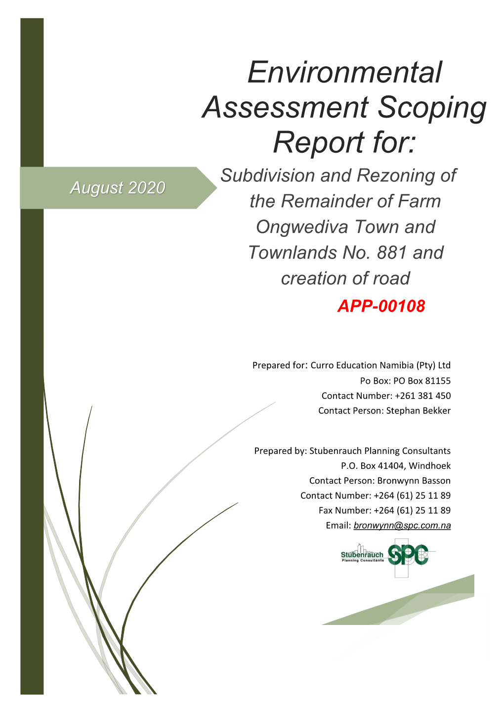 Environmental Assessment Scoping Report For: Subdivision and Rezoning of August 2020 the Remainder of Farm Ongwediva Town and Townlands No
