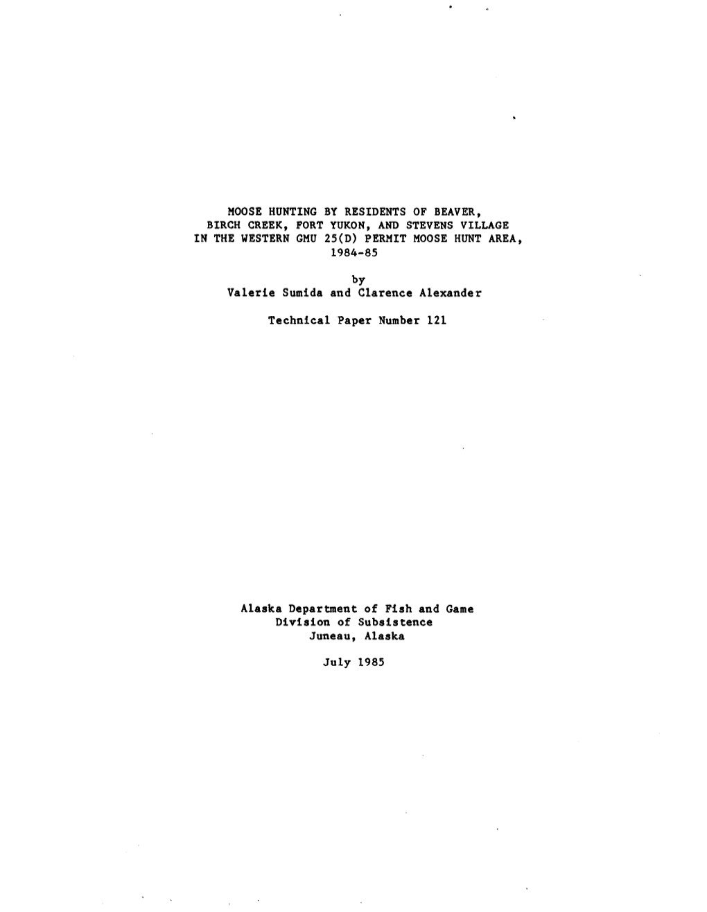 Moose Hunting by Residents of Beaver, Birch Creek, Fort Yukon, and Stevens Village in the Westerngmu 25(D) Permit Moose Hunt Area, 1984-85