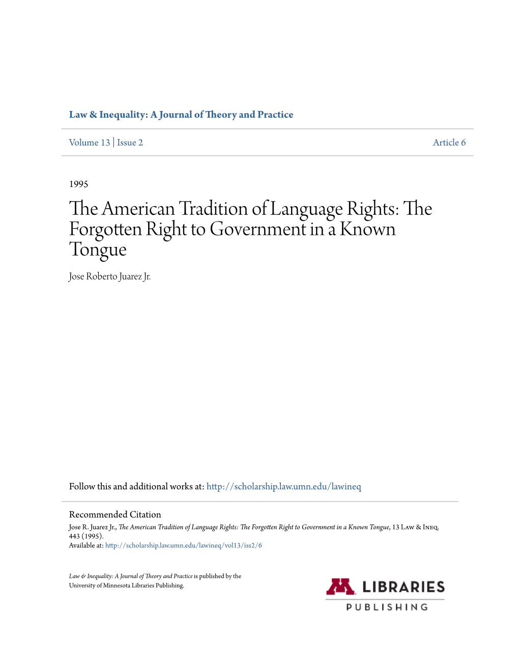 The American Tradition of Language Rights: the Forgotten Right to Government in a Known Tongue Jose Roberto Juarez Jr