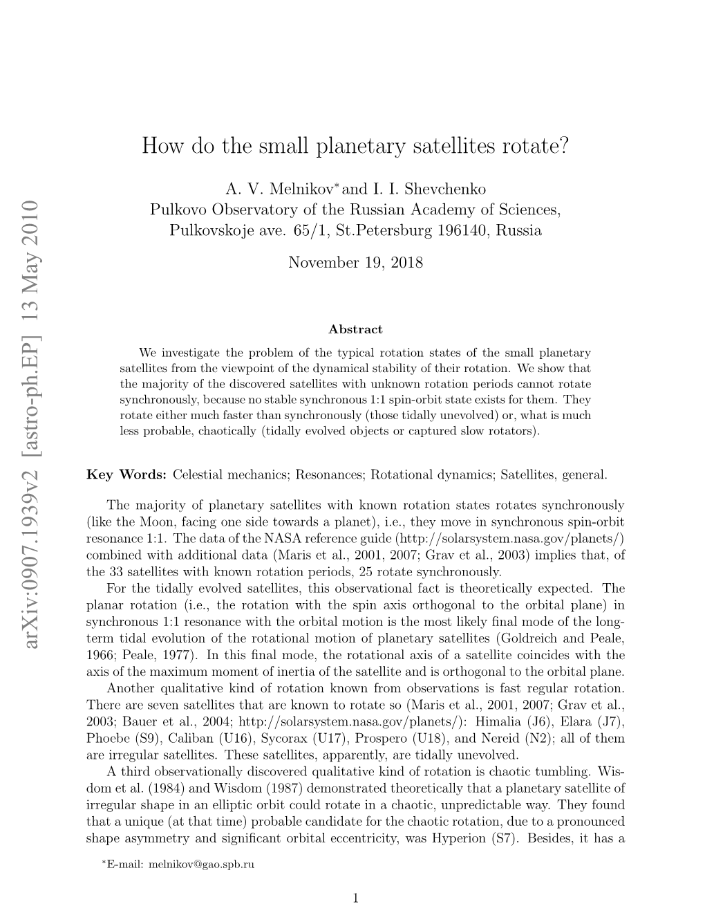 How Do the Small Planetary Satellites Rotate?