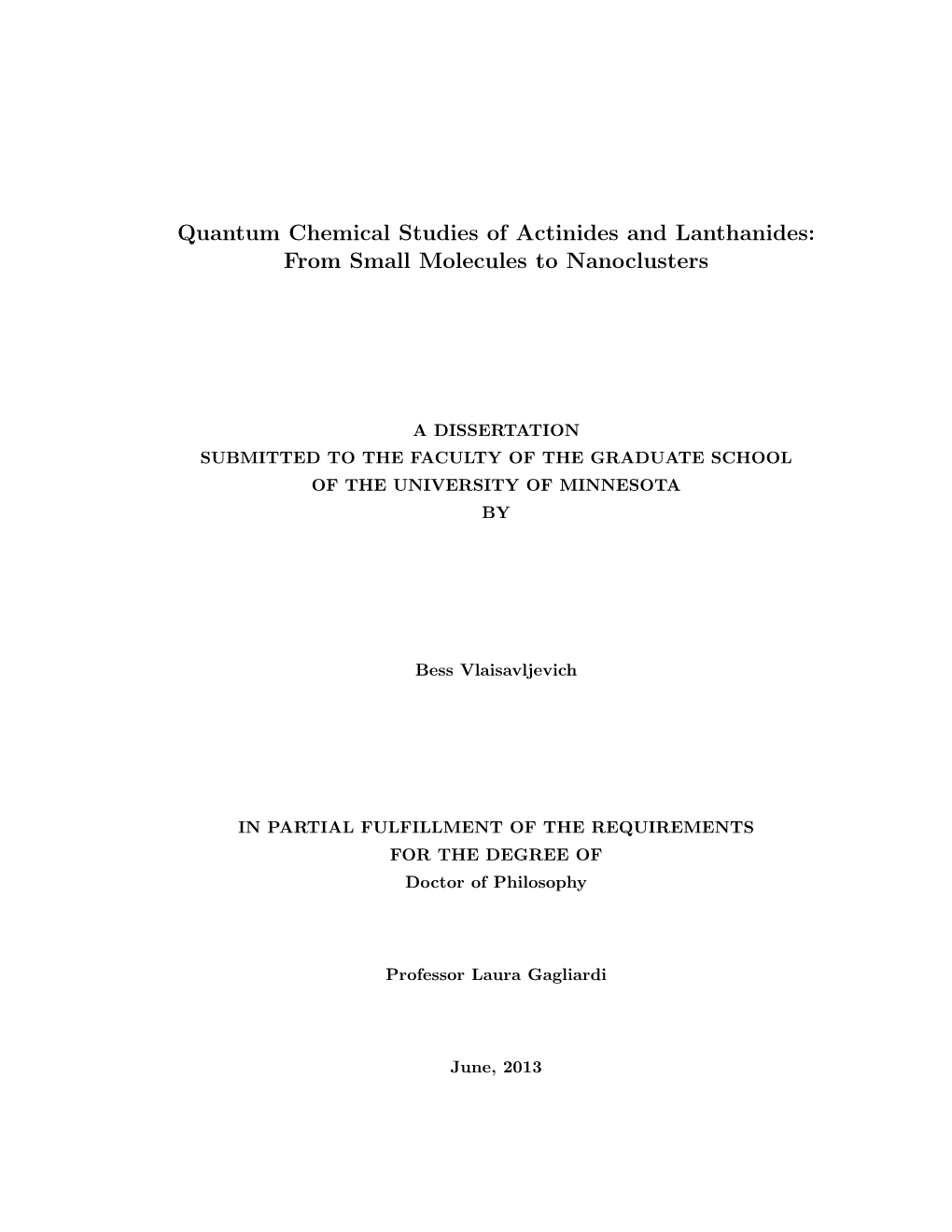 Quantum Chemical Studies of Actinides and Lanthanides: from Small Molecules to Nanoclusters