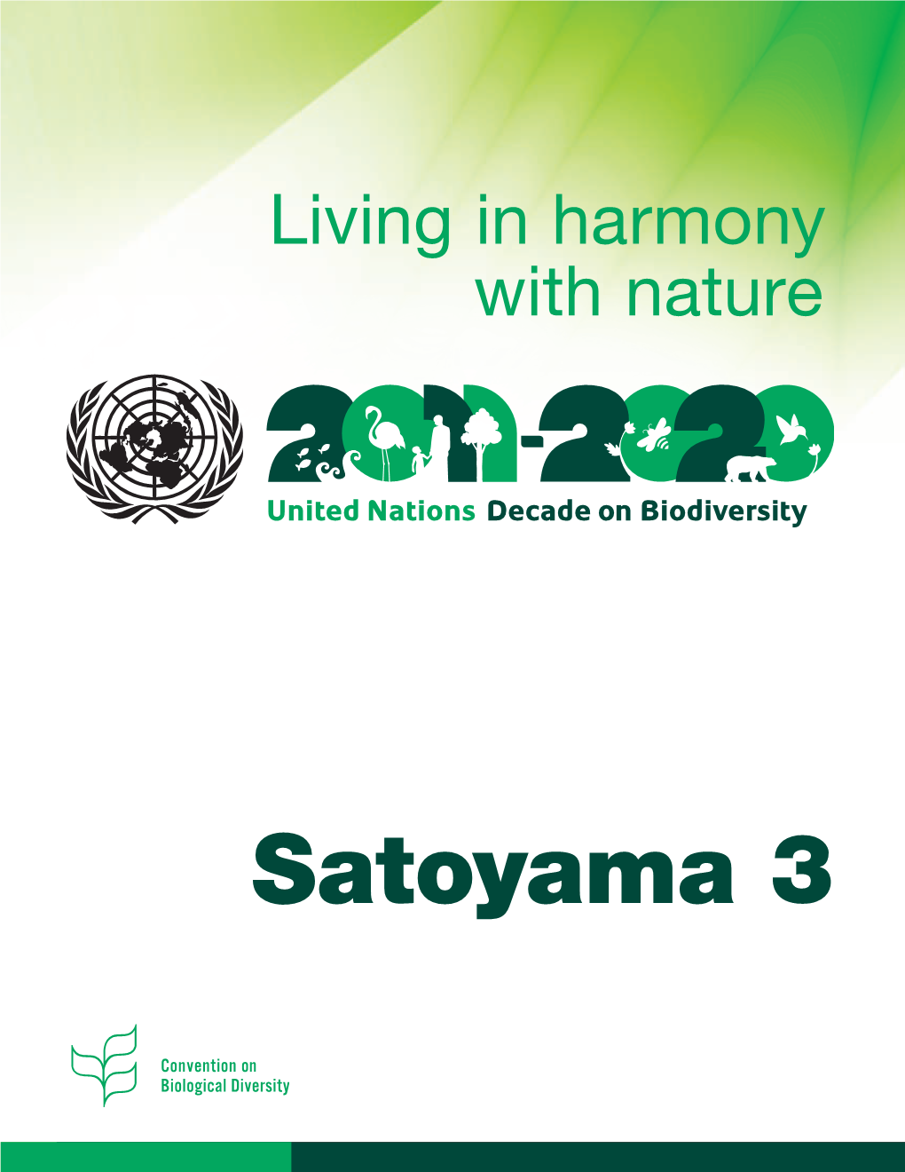 Satoyama 3 Printed in Canada © 2011 Secretariat of the Convention on Biological Diversity All Rights Reserved