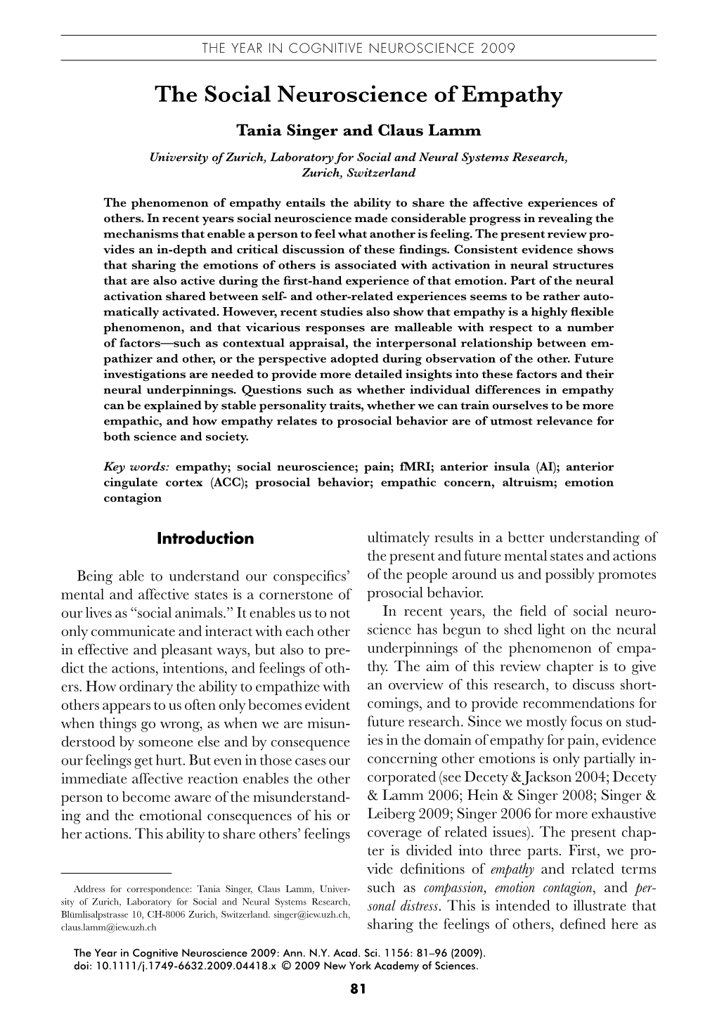 The Social Neuroscience of Empathy Tania Singer and Claus Lamm University of Zurich, Laboratory for Social and Neural Systems Research, Zurich, Switzerland