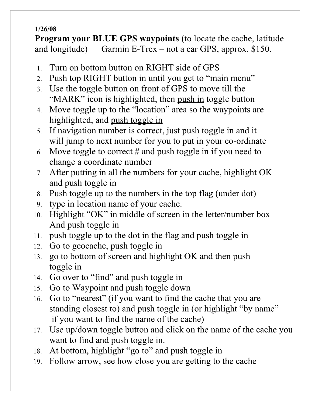 Program Your Waypoints (To Locate the Cache, Latitude and Longitude)