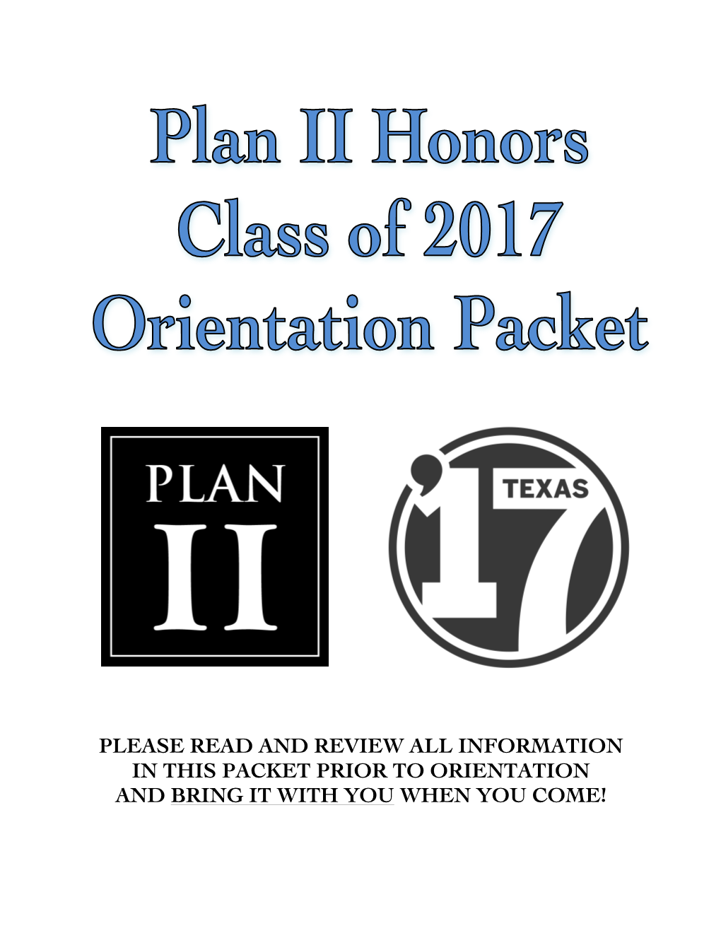 Please Read and Review All Information in This Packet Prior to Orientation and Bring It with You When You Come!