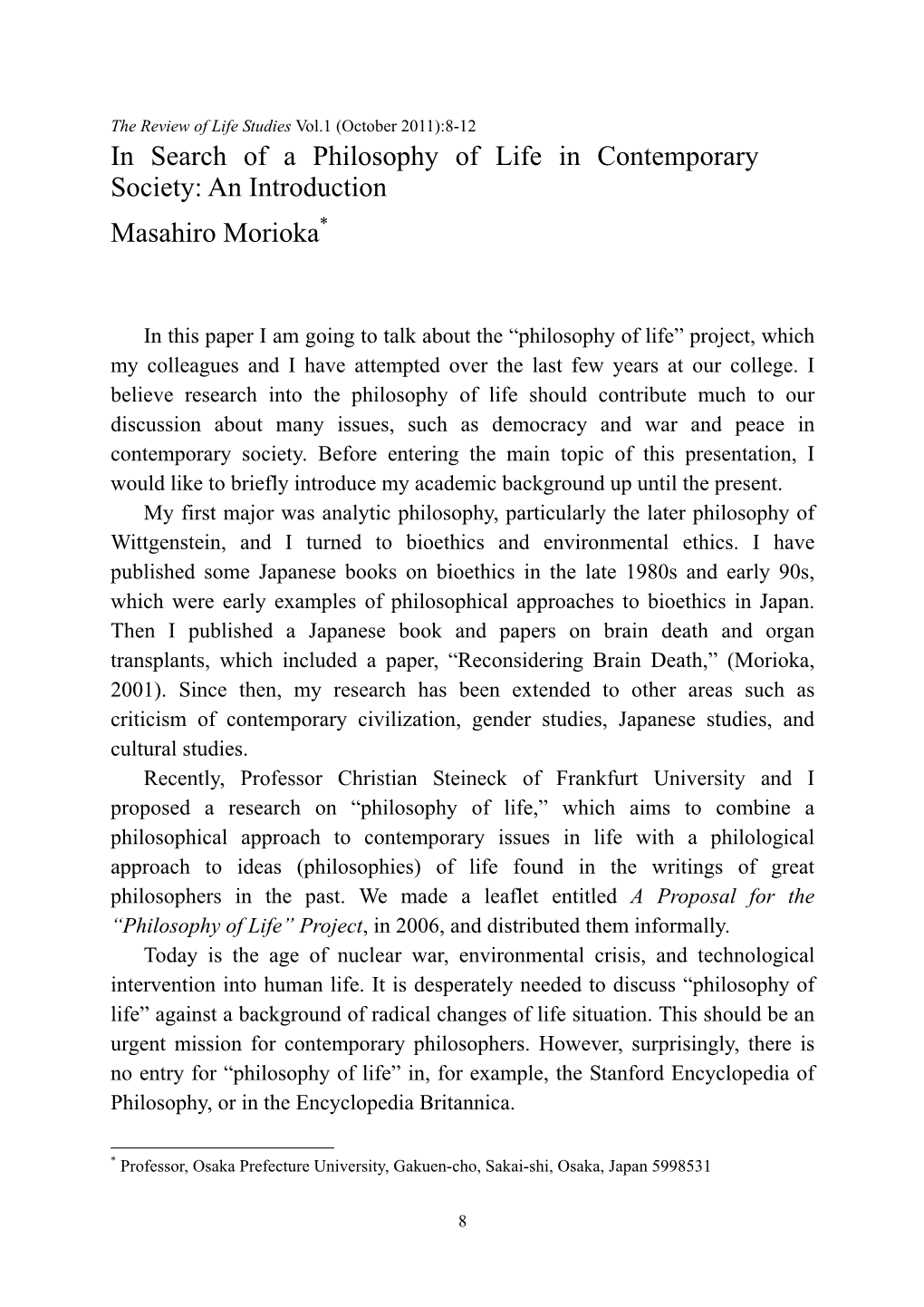 In Search of a Philosophy of Life in Contemporary Society: an Introduction Masahiro Morioka*