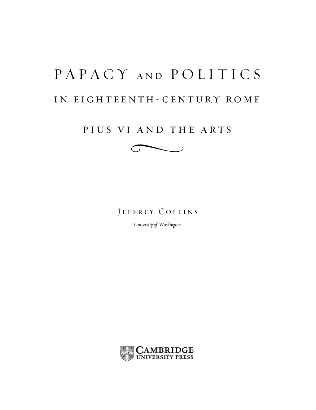 PAPACY and POLITICS in Eighteenth-Century Rome