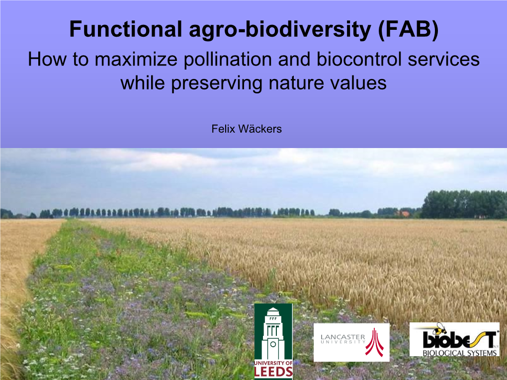 Functional Agro-Biodiversity (FAB) How to Maximize Pollination and Biocontrol Services While Preserving Nature Values