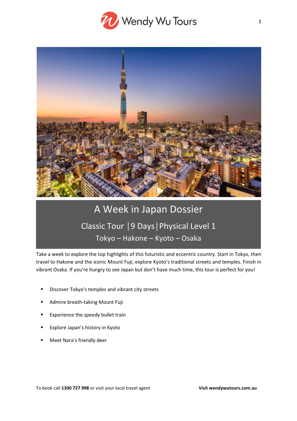 A Week in Japan Dossier Classic Tour │9 Days│Physical Level 1 Tokyo – Hakone – Kyoto – Osaka