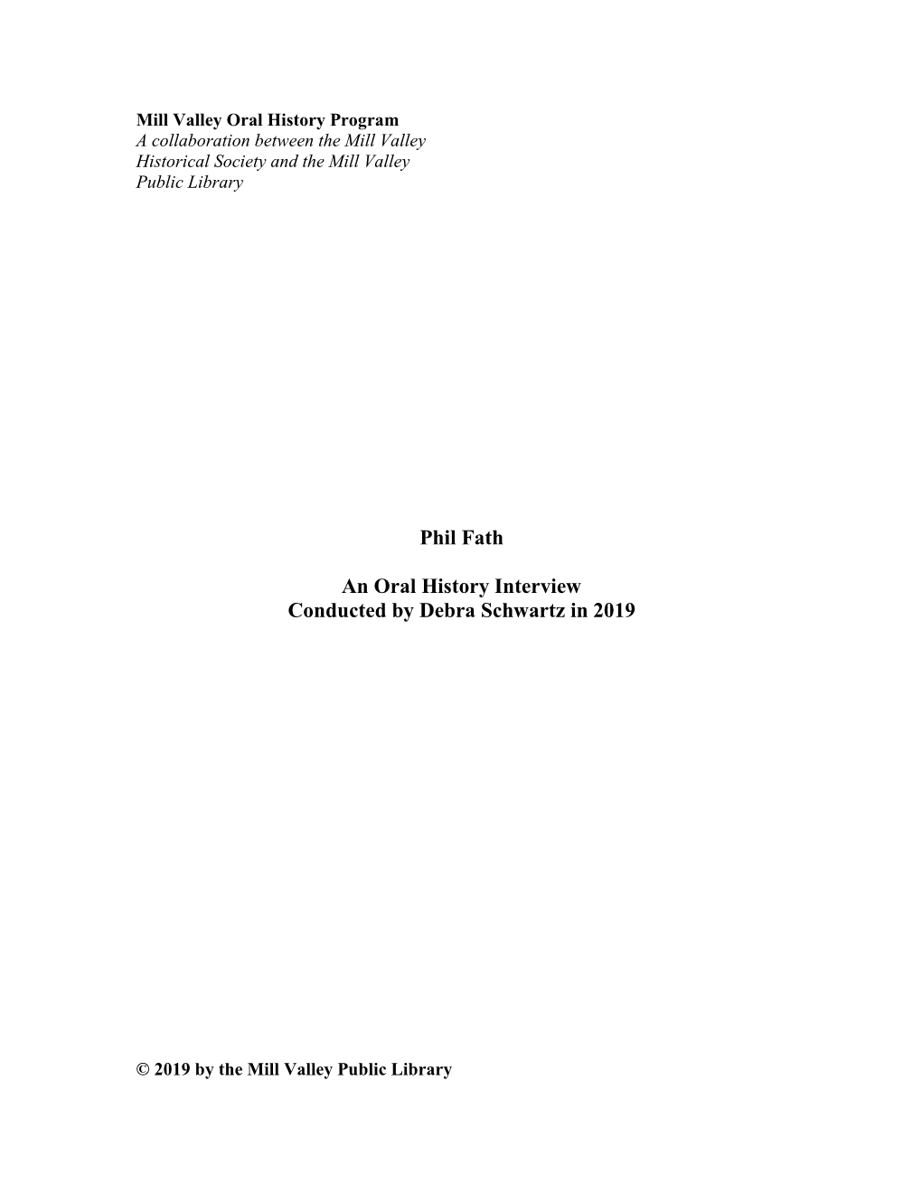 Mill Valley Oral History Program a Collaboration Between the Mill Valley Historical Society and the Mill Valley Public Library