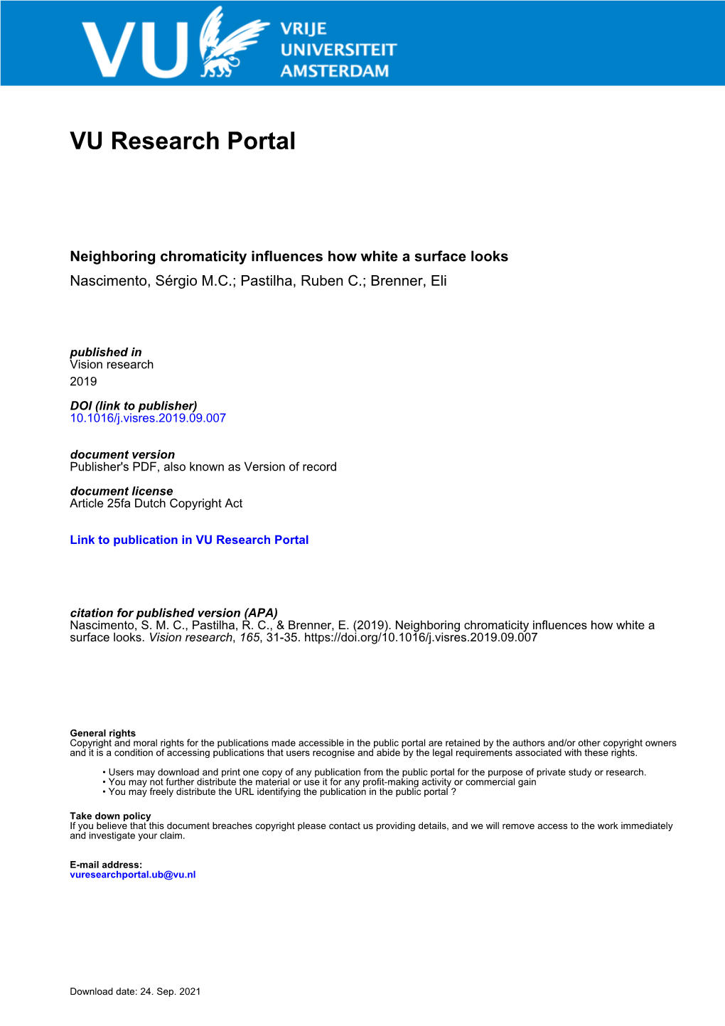 Neighboring Chromaticity Influences How White a Surface Looks Nascimento, Sérgio M.C.; Pastilha, Ruben C.; Brenner, Eli