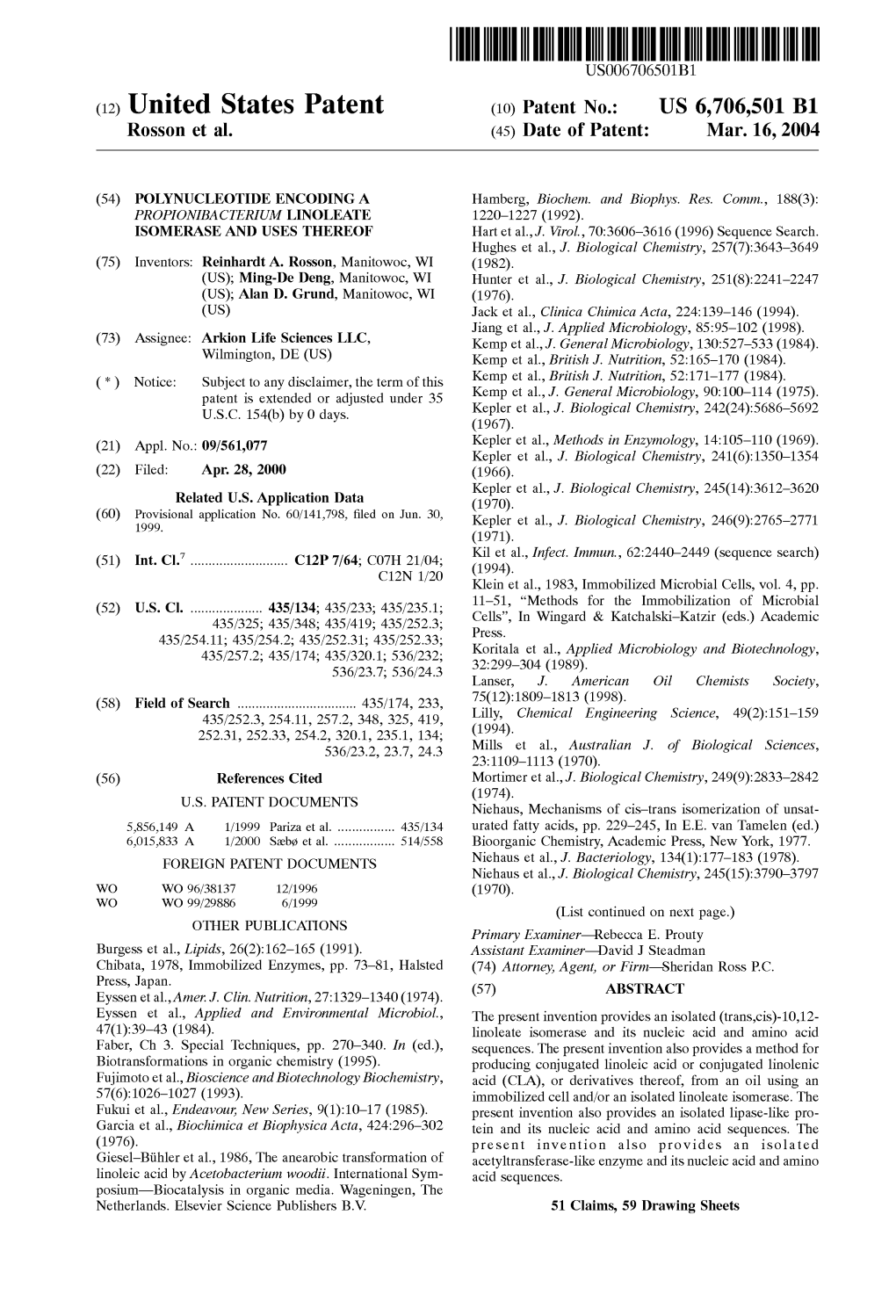 (12) United States Patent (10) Patent No.: US 6,706,501 B1 Ross0n Et Al