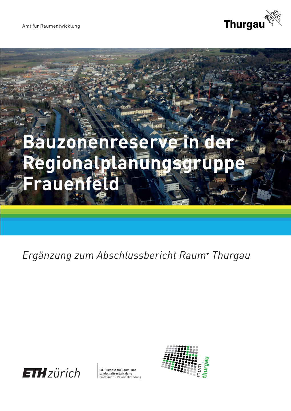 Bauzonenreserve in Der Regionalplanungsgruppe Frauenfeld