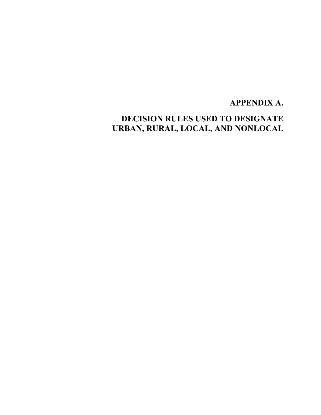 Appendix A. Decision Rules Used to Designate Urban, Rural, Local, and Nonlocal