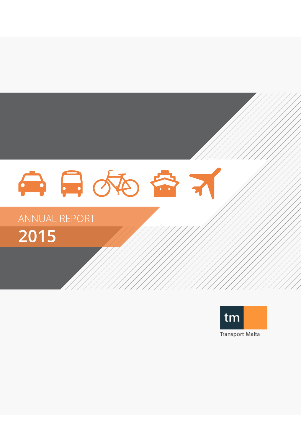 ANNUAL REPORT 2015 Transport Malta Annual Report 2015