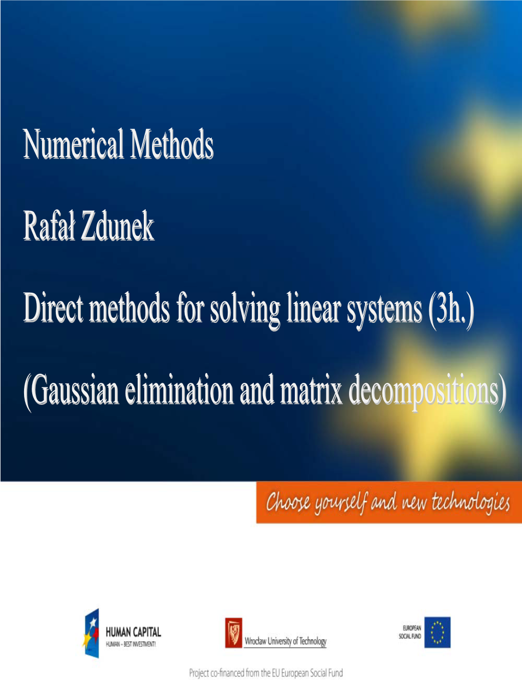 Direct Methodsmethods Forfor Solvingsolving Linearlinear Systemssystems (3H.)(3H.)