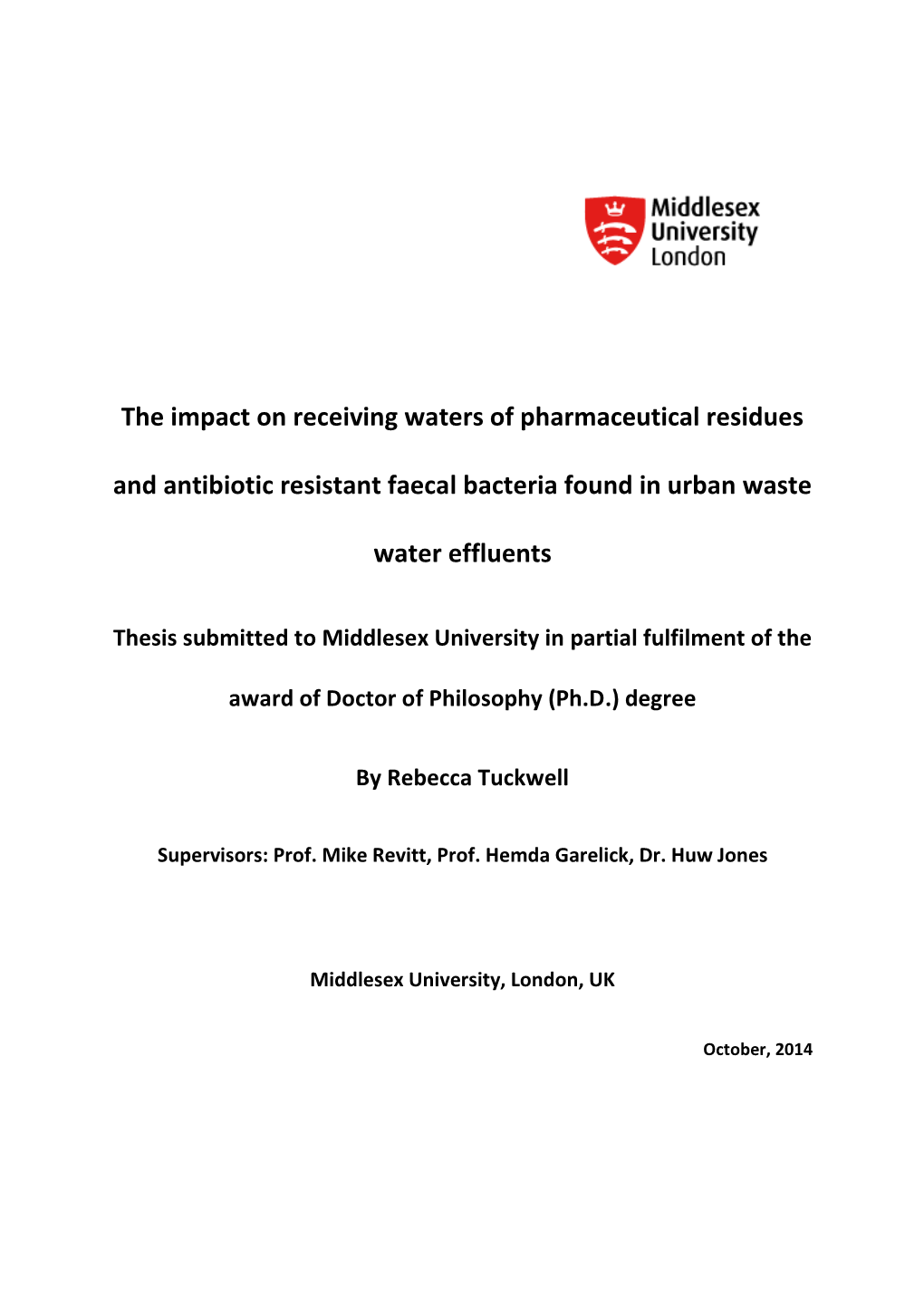 The Impact on Receiving Waters of Pharmaceutical Residues and Antibiotic Resistant Faecal Bacteria Found in Urban Waste