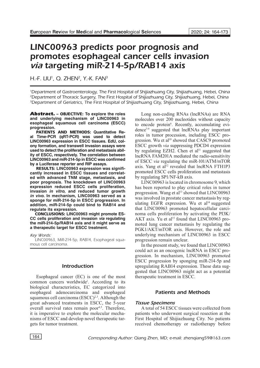 LINC00963 Predicts Poor Prognosis and Promotes Esophageal Cancer Cells Invasion Via Targeting Mir-214-5P/RAB14 Axis H.-F